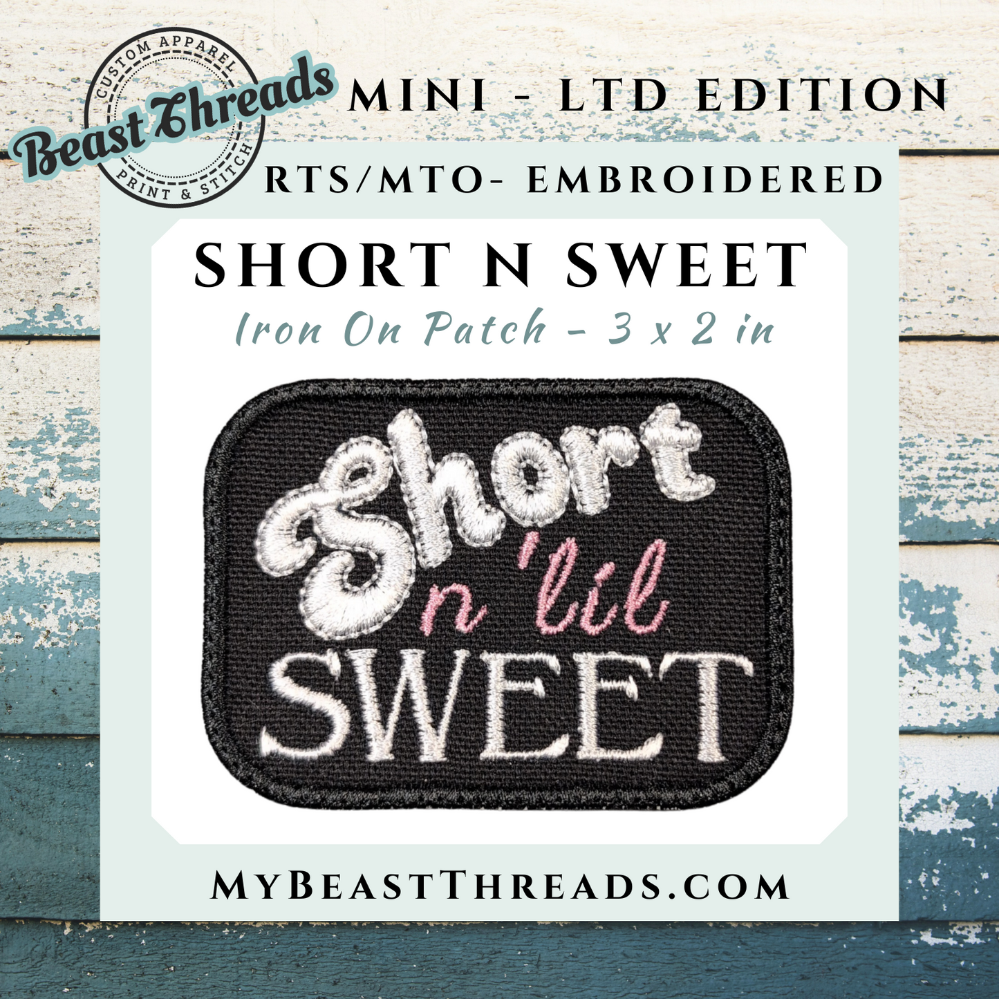 Short n lil Sweet Embroidered Patch - RTS/MTO