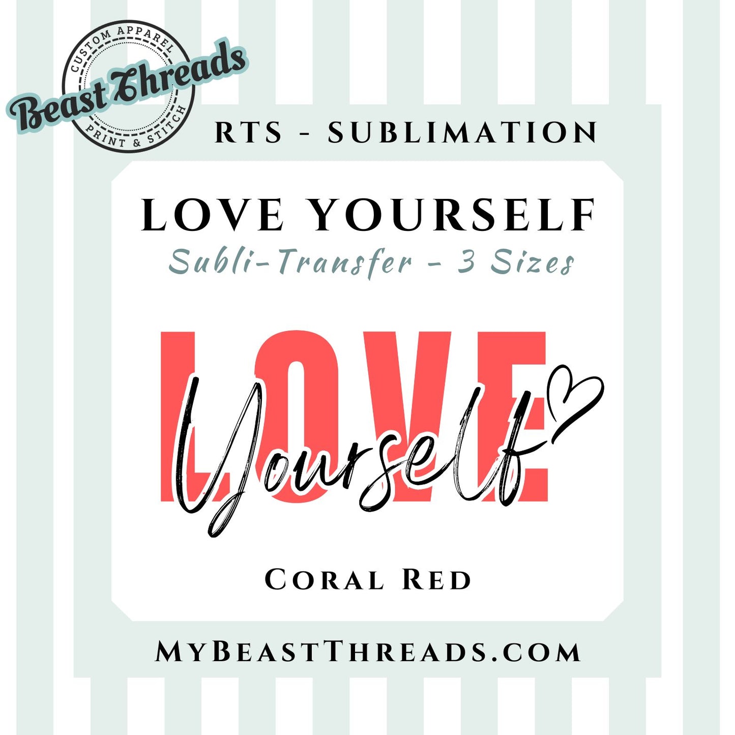 Love Yourself Coral Sublimation Transfer - RTS