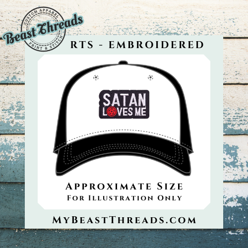 Satan Loves Me Embroidered Patch - RTS