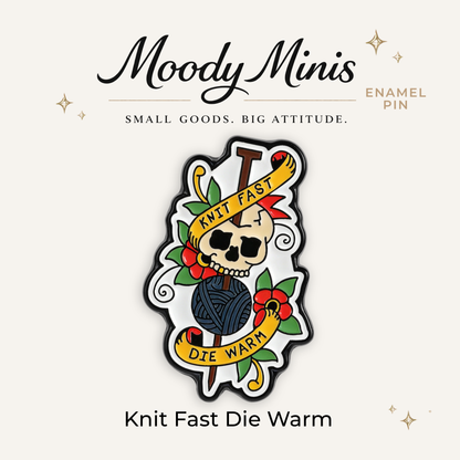 Knit Fast: Die Warm Enamel Pin