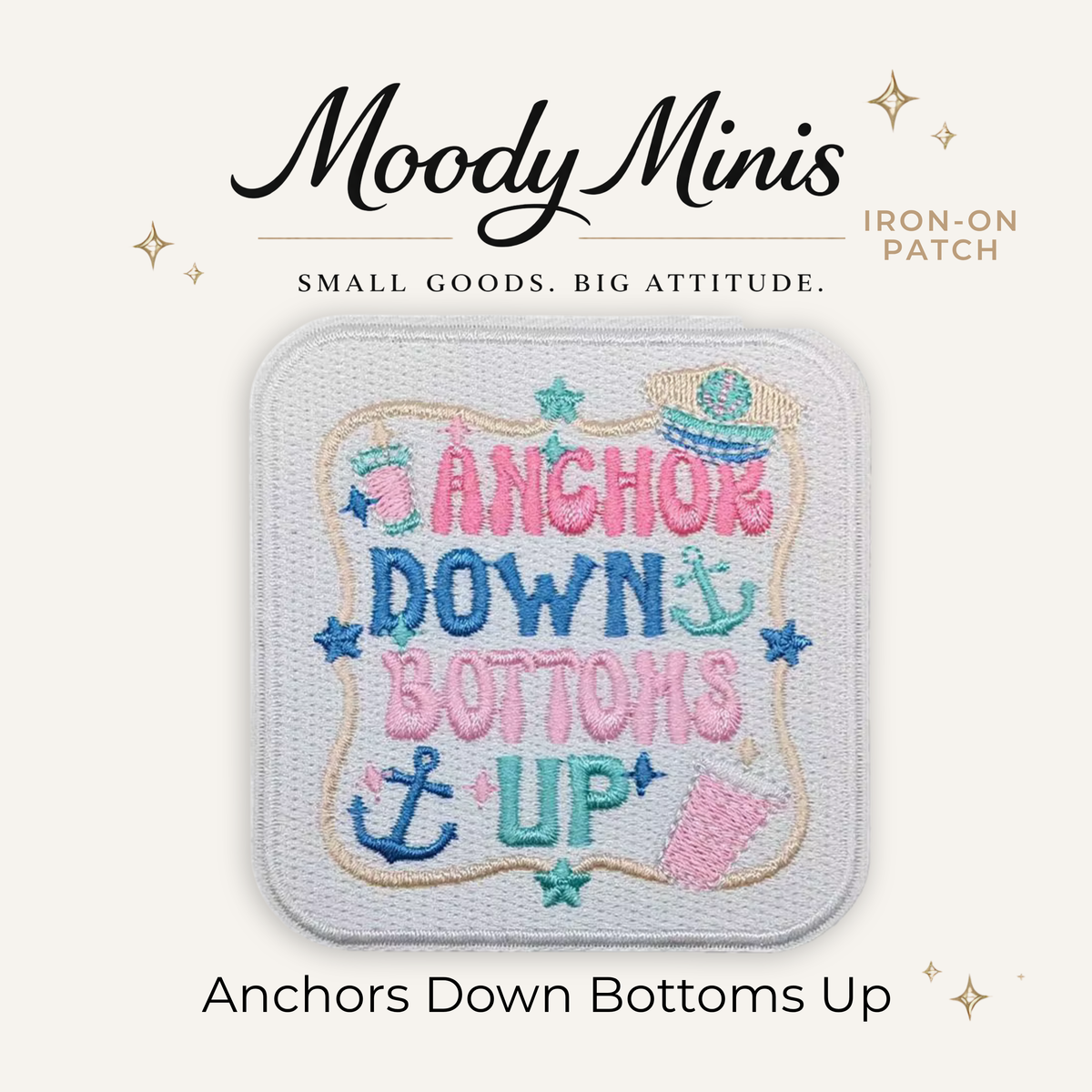 Anchors Down Bottoms Up Embroidered Patch