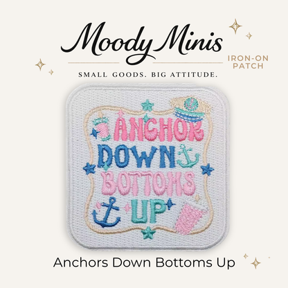 Anchors Down Bottoms Up Embroidered Patch