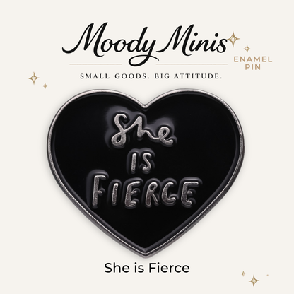 She is Fierce Enamel Pin