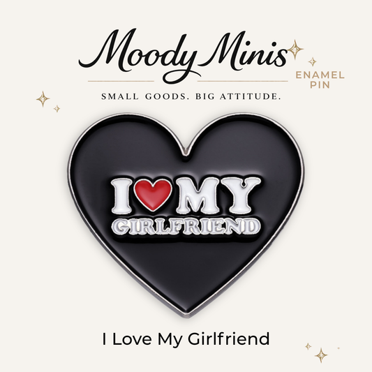 I Love My Girlfriend Enamel Pin