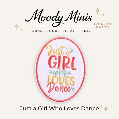 Just a Girl Who Loves Dance Embroidered Patch
