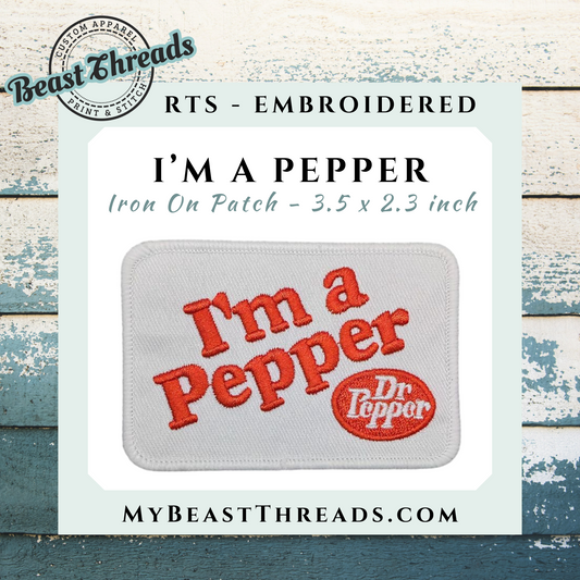 I'm a Pepper Embroidered Patch- RTS