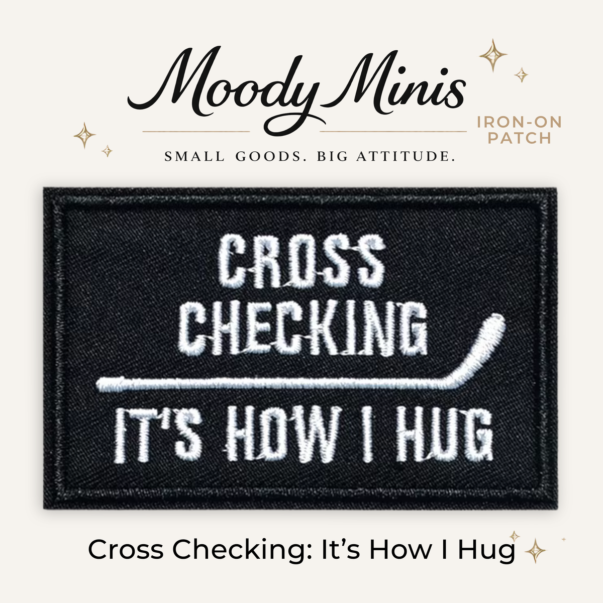 Cross Checking: It's How I Hug Hockey Embroidered Patch