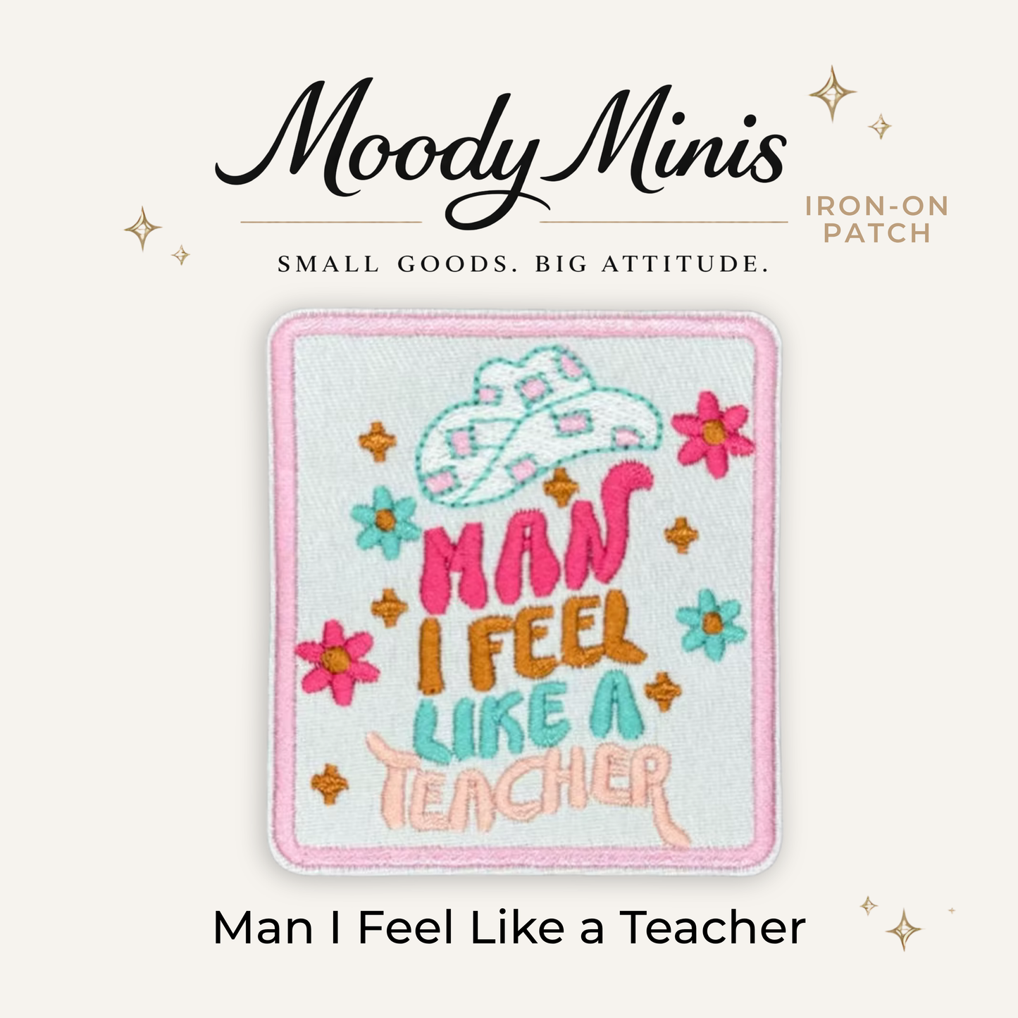 Man I Feel Like a Teacher Embroidered Patch
