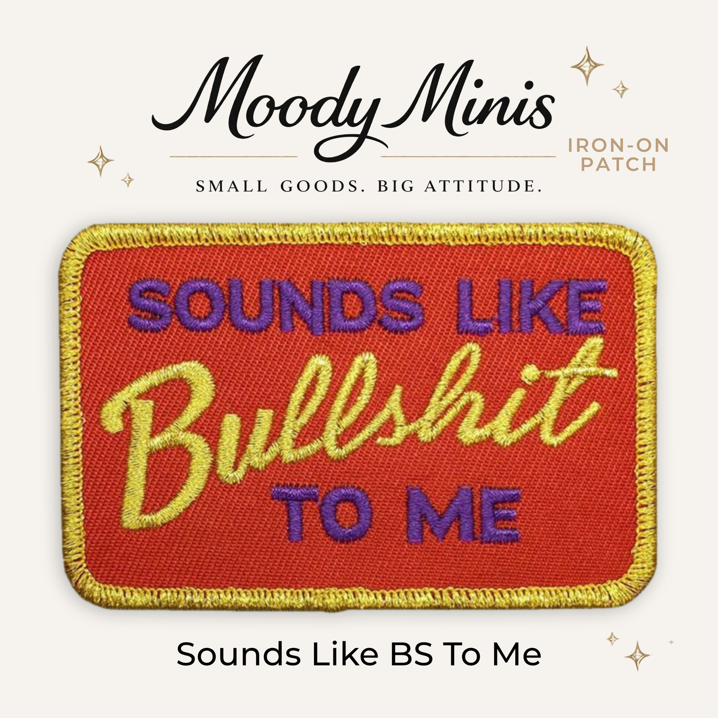 Sounds Like BS Embroidered Patch- RTS