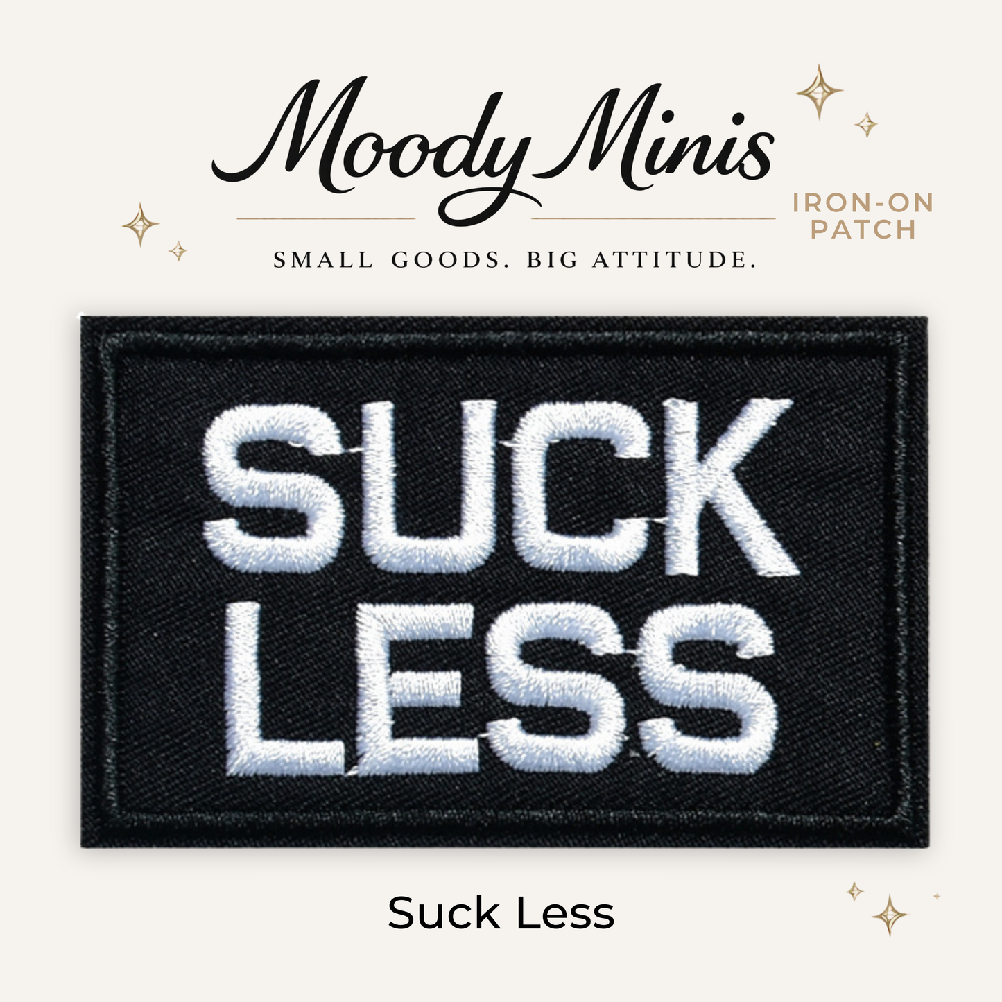 Suck Less Embroidered Patch- RTS