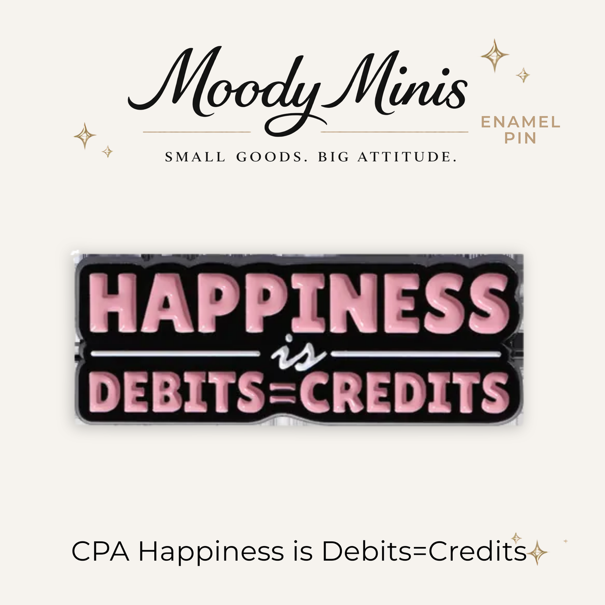 CPA Happiness is Credits = Debits Enamel Pin