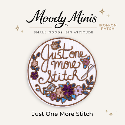 Just One More Stitch Embroidered Patch