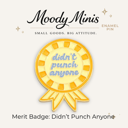 Merit Badge: Didn't Punch Anyone Enamel Pin