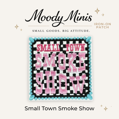 Small Town Smoke Show Embroidered Patch