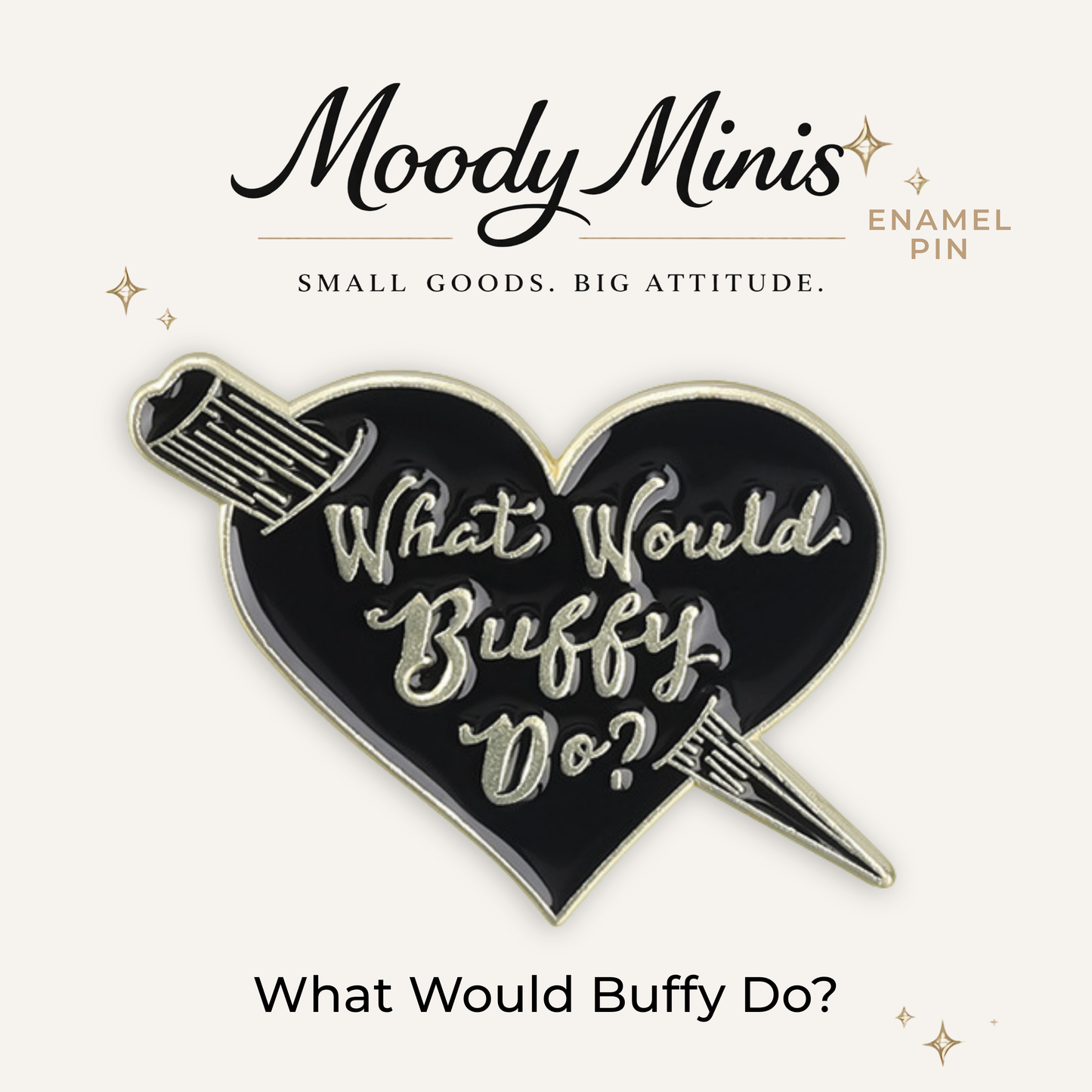 What Would Buffy Do? Enamel Pin