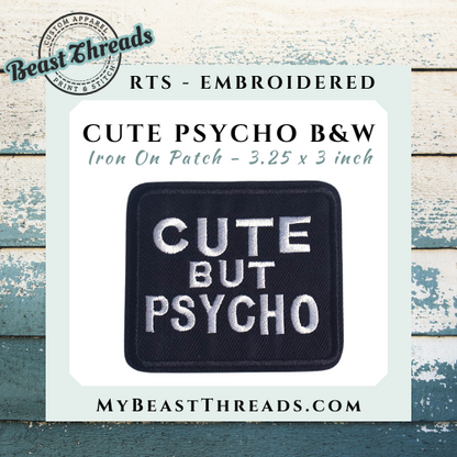 Cute Psycho B&W Embroidered Patch - RTS