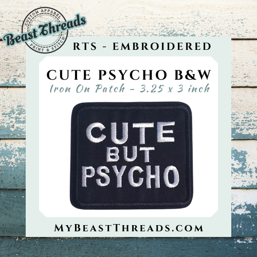 Cute Psycho B&W Embroidered Patch - RTS