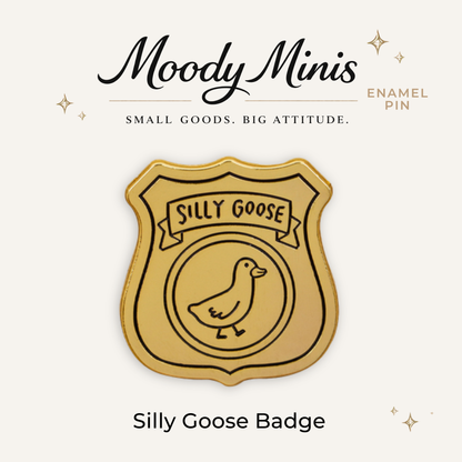 Silly Goose Badge Enamel Pin