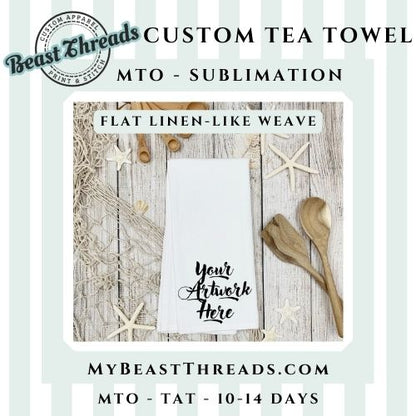 Custom Tea Towel Flat Woven - Just Add your Artwork! MTO