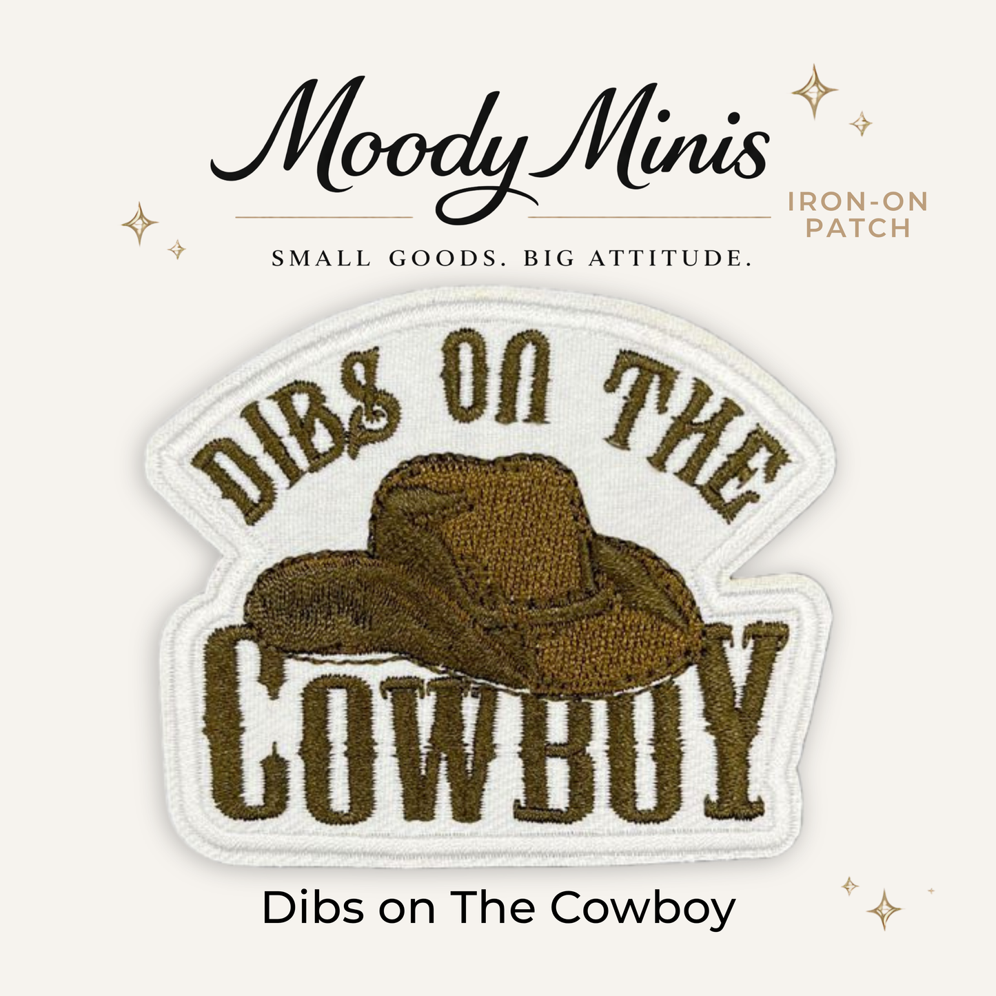 Dibs on The Cowboy Embroidered Patch