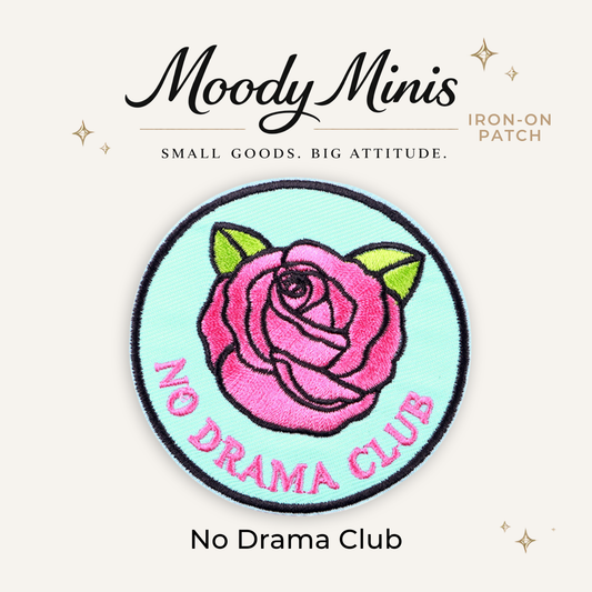 No Drama Club Embroidered Patch- RTS