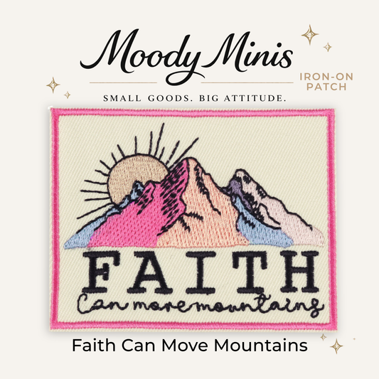 Faith Can Move Mountains Embroidered Patch