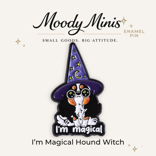 I'm Magical Hound Witch Enamel Pin