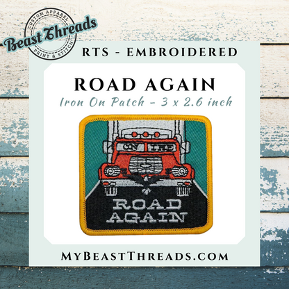 Road Again Embroidered Patch- RTS