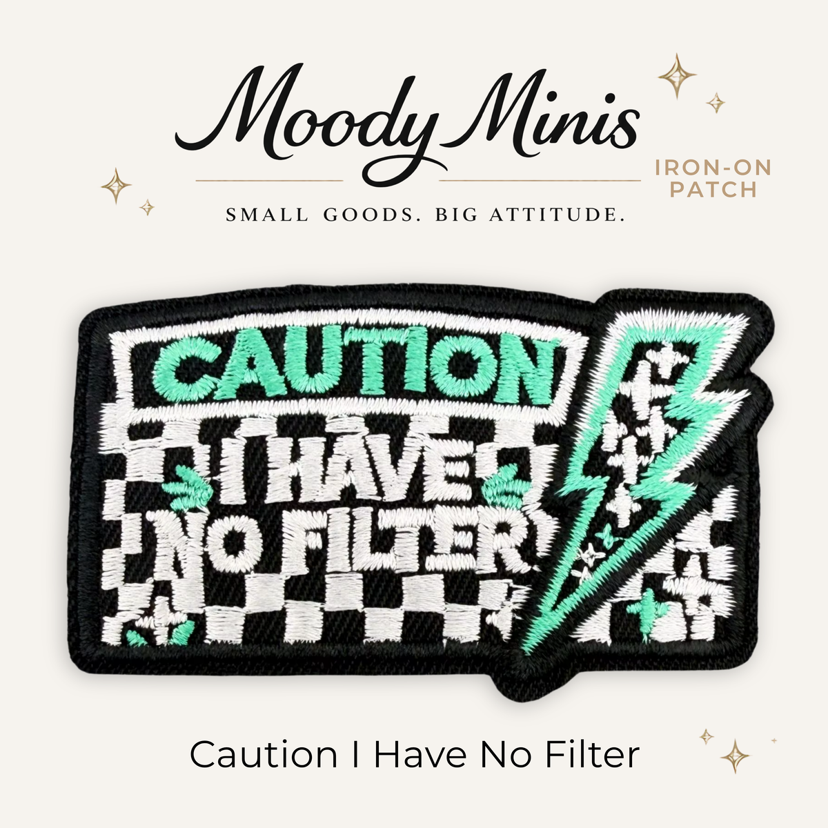 Caution I Have No Filter Embroidered Patch