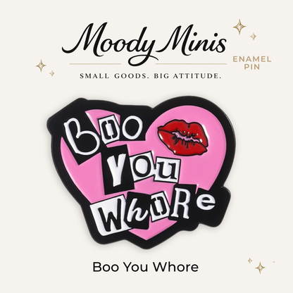 Boo You Whore Enamel Pin