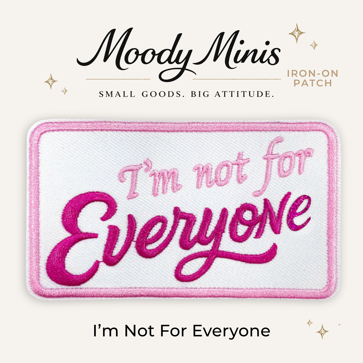 I'm Not For Everyone Embroidered Patch