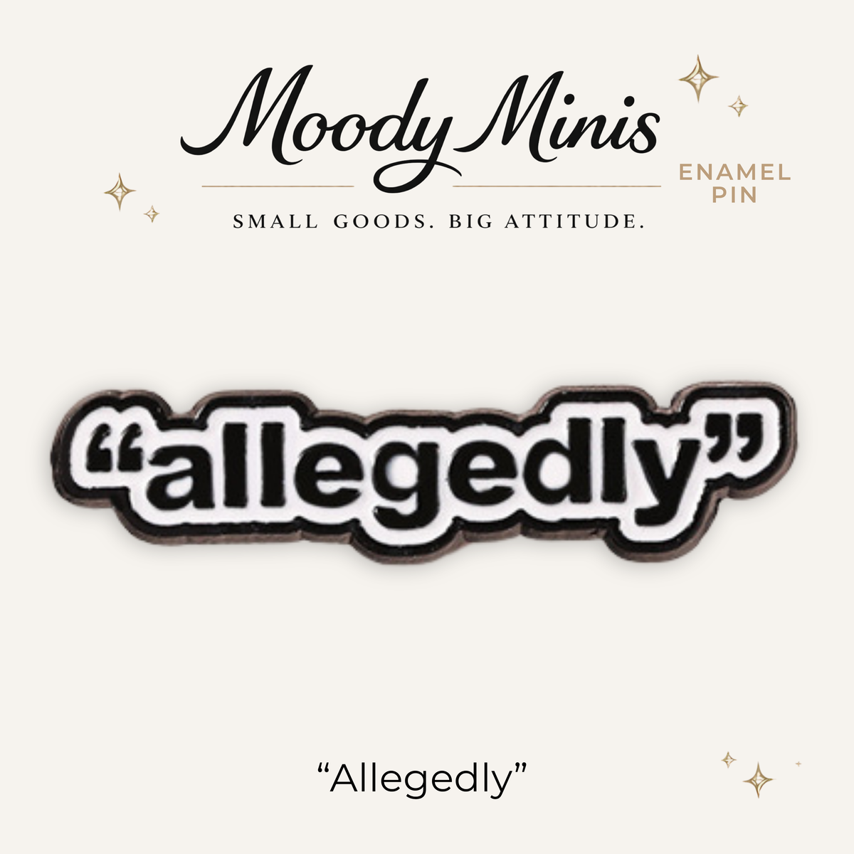 "Allegedly" Enamel Pin