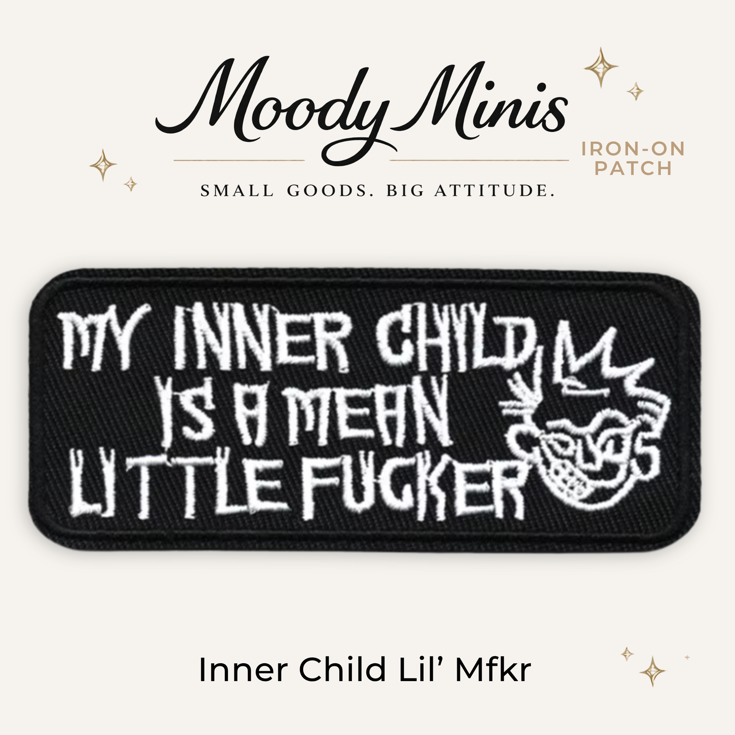 My Inner Child is a Mean Lil F*cker Embroidered Patch