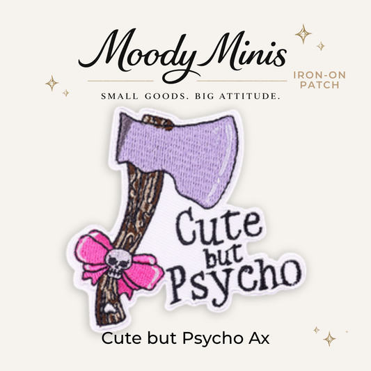Cute But Psycho Ax Embroidered Patch - RTS