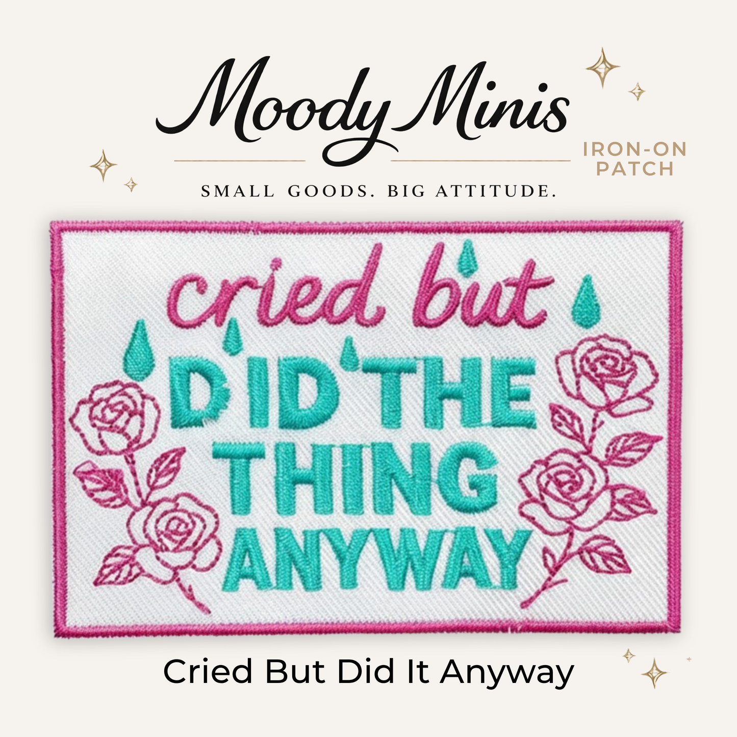 Cried But Did It Anyway Embroidered Patch