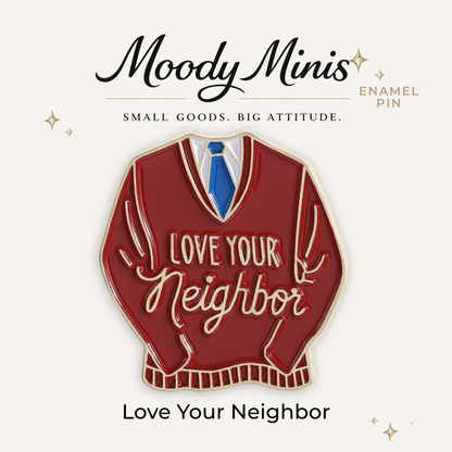 Love Your Neighbor Enamel Pin