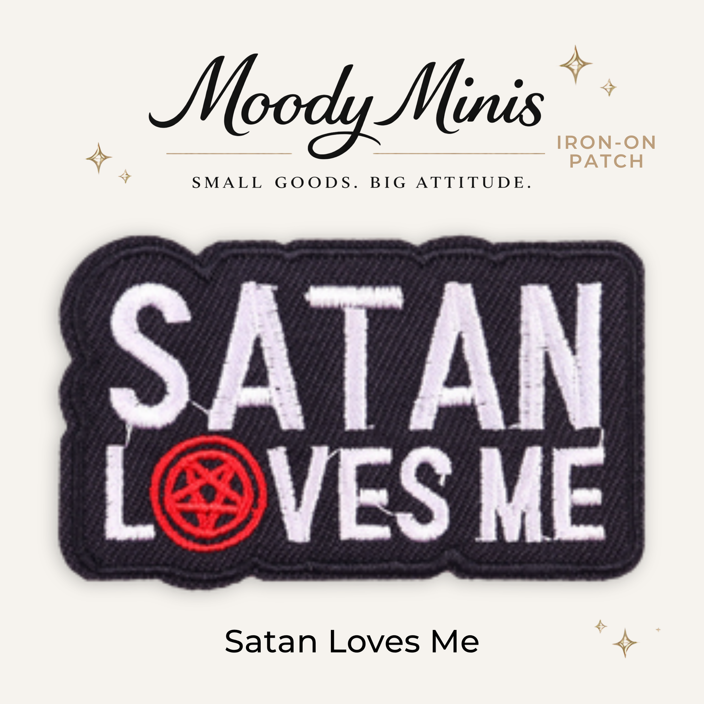 Satan Loves Me Embroidered Patch - RTS