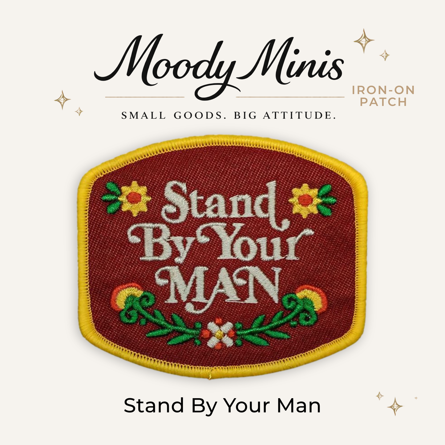 Stand By Your Man Embroidered Patch- RTS