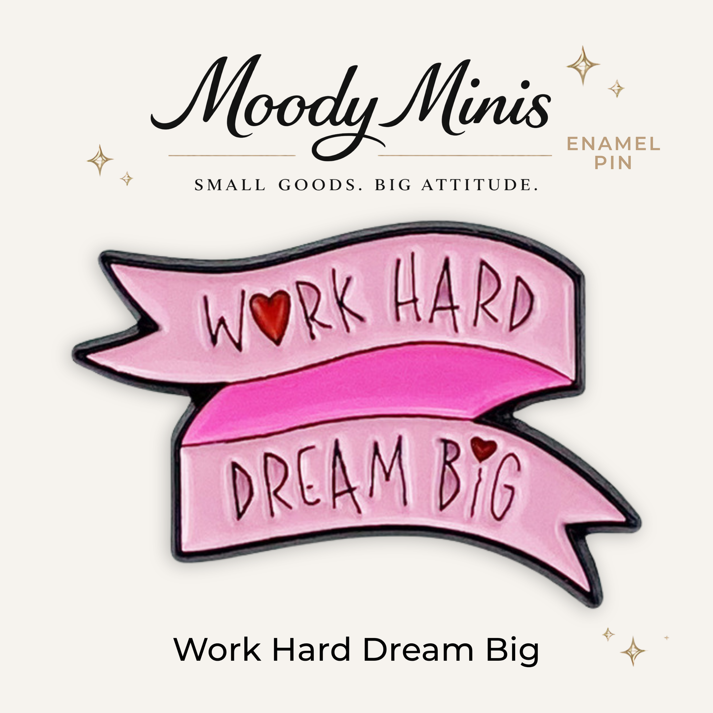 Work Hard Dream Big Pink Enamel Pink