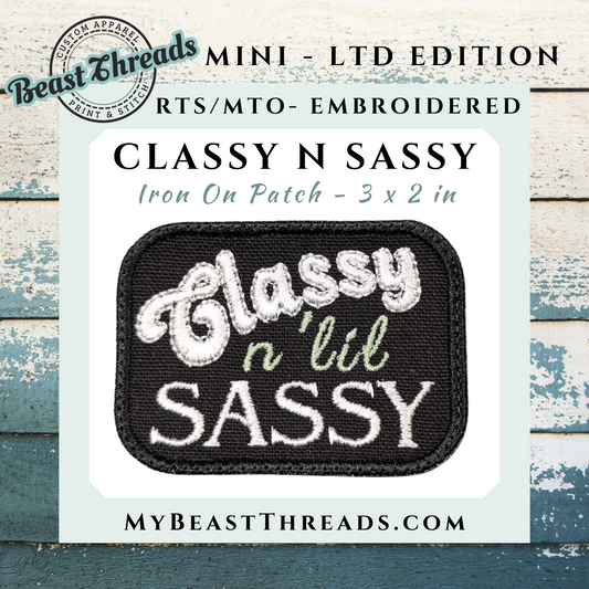 Classy n lil Sassy Embroidered Patch - RTS/MTO