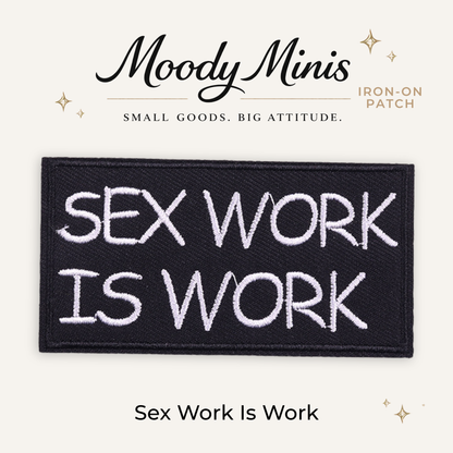 Sex Work is Work Embroidered Patch
