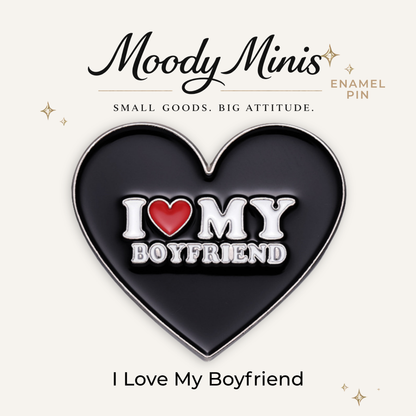 I Love My Boyfriend Enamel Pin
