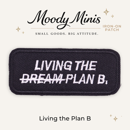 Living Plan B Embroidered Patch- RTS