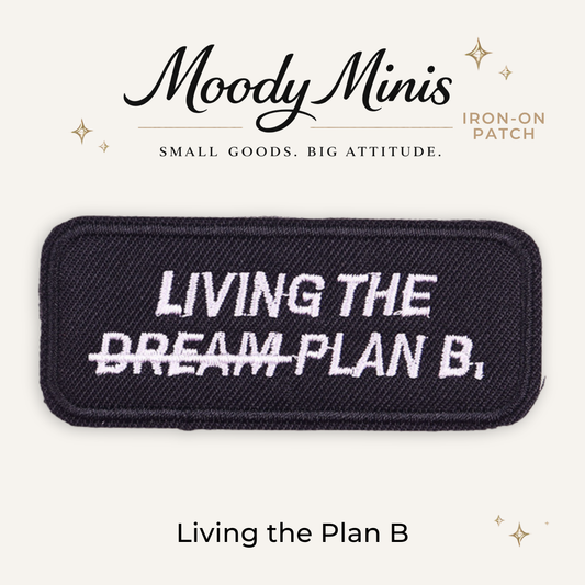 Living Plan B Embroidered Patch- RTS