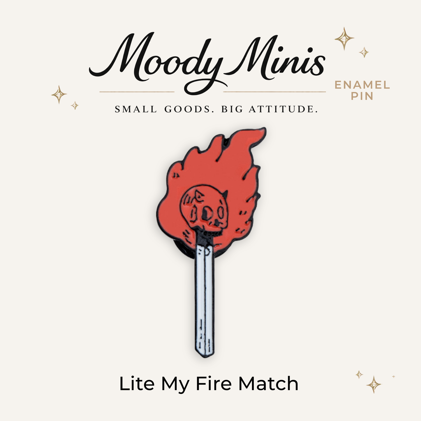 Lite My Fire Match Enamel Pin
