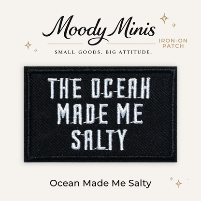 Ocean Made Me Salty Embroidered Patch- RTS
