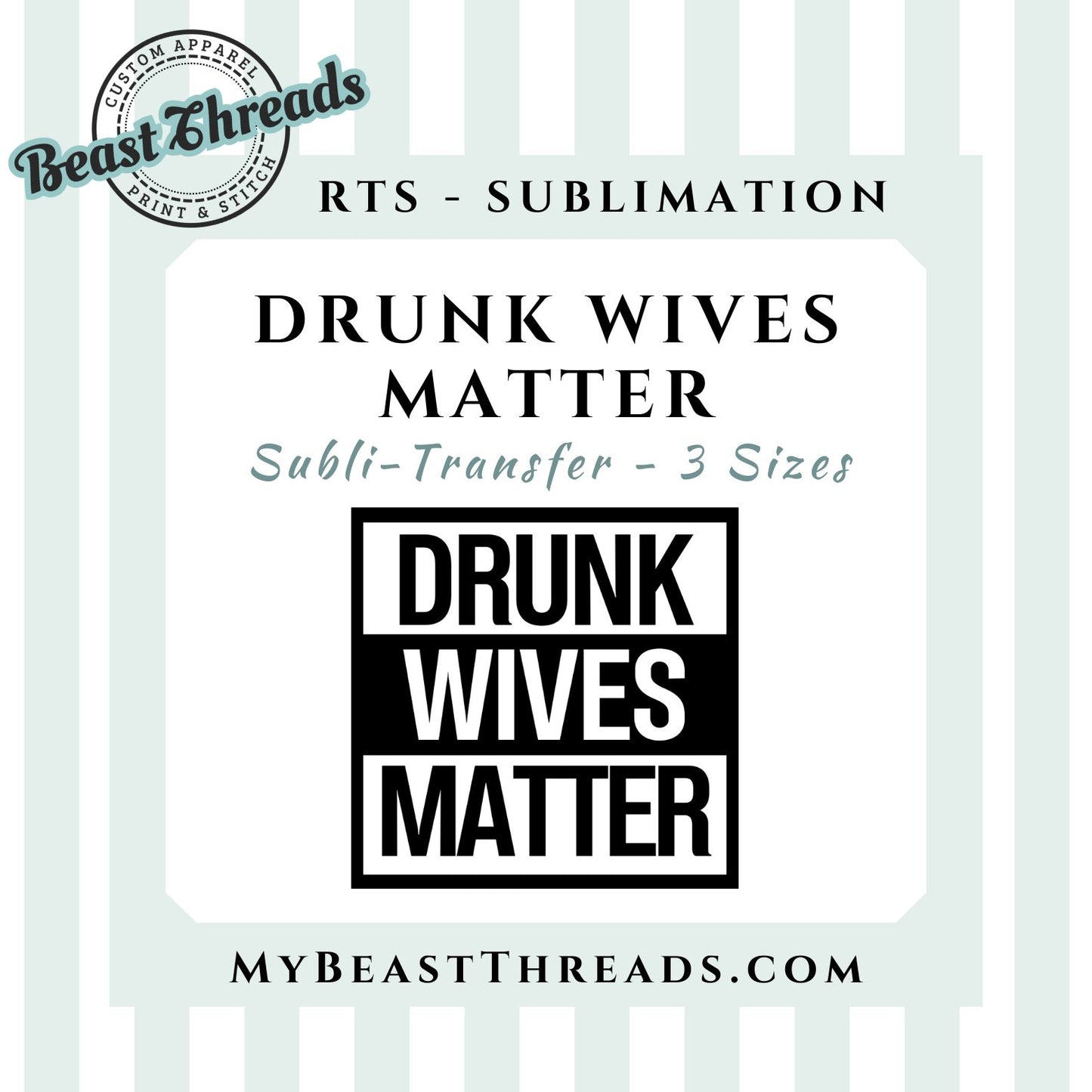 Drunk Wives Matter Sublimation Transfer - RTS