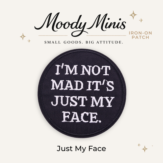 Just My Face Embroidered Patch- RTS