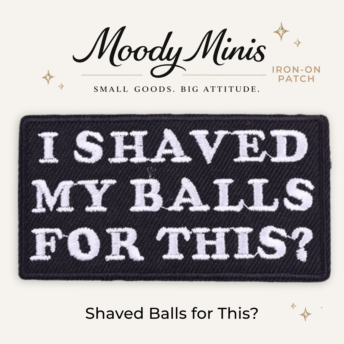 Shaved Balls For This? Embroidered Patch