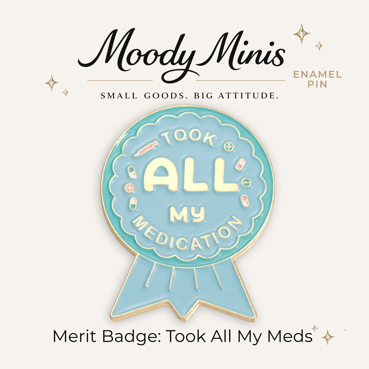 Merit Badge: Took All My Meds Enamel Pin